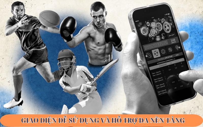 Giao diện dễ sử dụng và hỗ trợ đa nền tảng